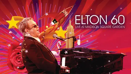 Elton John - Elton 60 - Live At Madison Square Garden