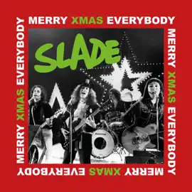 Slade – Merry Xmas Everybody