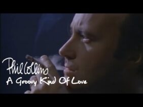 Phil Collins – A Groovy Kind Of Love (Official Music Video)