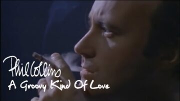 Phil Collins – A Groovy Kind Of Love (Official Music Video)