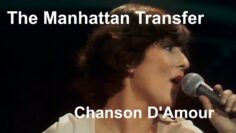 The Manhattan Transfer – Chanson DAmour [Restored]