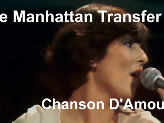 The Manhattan Transfer – Chanson DAmour [Restored]