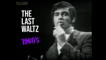 The Last Waltz ❤️ Engelbert Humperdinck 🎤 Flashback