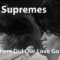 The Supremes – Where Did Our Love Go