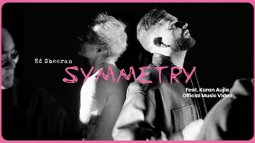 Ed Sheeran – Symmetry feat. Karan Aujla (Official Music Video)