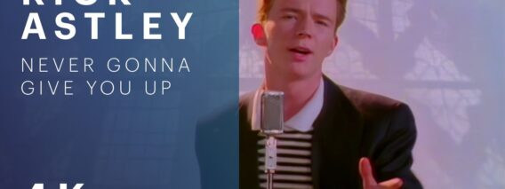 Rick Astley – Never Gonna Give You Up (Official Video) (4K Remaster)