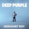 Deep Purple – Arrogant Boy