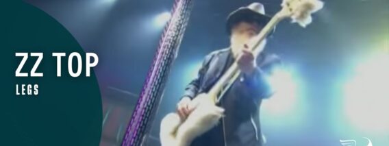 ZZ Top – Legs (Live In Texas)