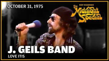 Love Itis – J. Geils Band | The Midnight Special
